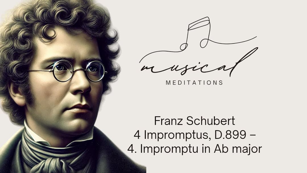 Search Without End – Schubert's Impromptu in Ab major (D.899 No. 4)