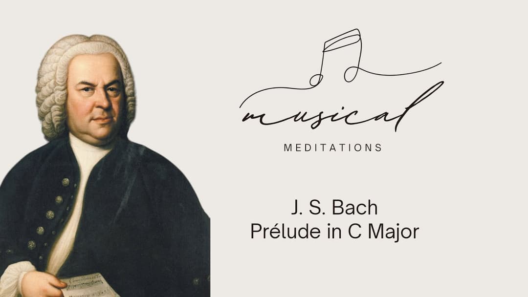 Pure Harmony – Bach's First Prélude